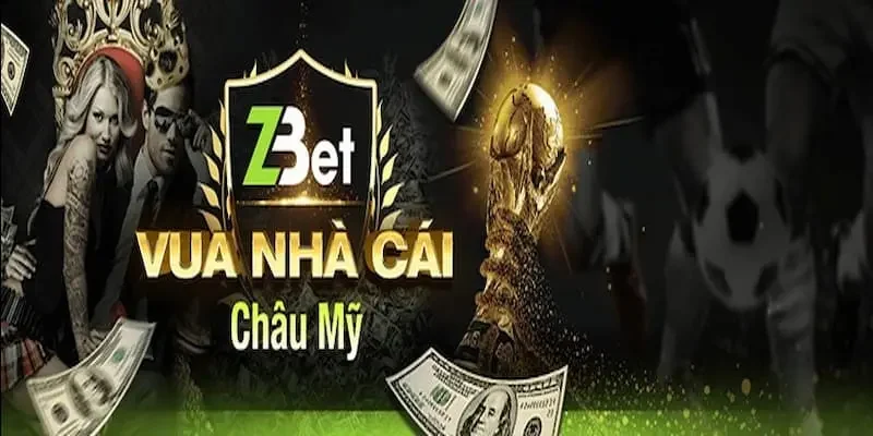 Giới thiệu Zbet - Vua nhà cái châu Mỹ