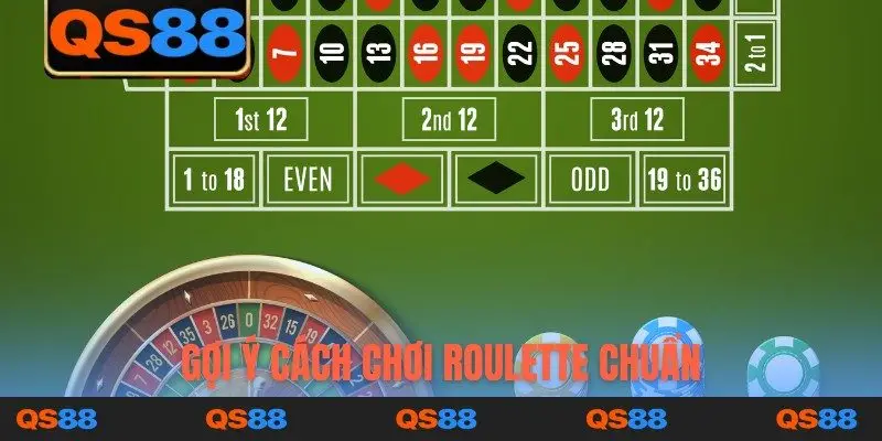 Gợi ý cách chơi Roulette chuẩn